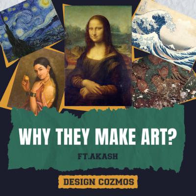Why they make art?