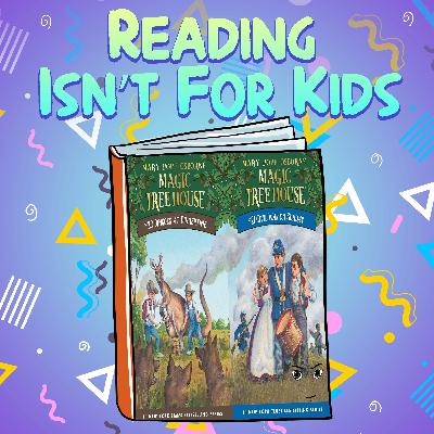 Ep. 69 - Magic Tree House Book #20 Dingoes at Dinnertime & Book #21 Civil War on a Sunday Ep. 69 - Magic Tree House Book #20 Dingoes at Dinnertime & Book #21 Civil War on a Sunday
