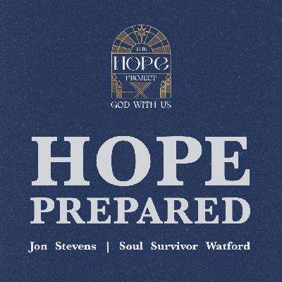 Hope Prepared | Jon Stevens | Sunday 7th December