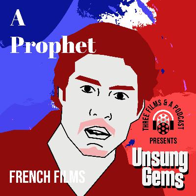 'A Prophet': Making a Name For Yourself - EPISODE 137