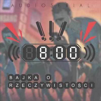 Bajka o rzeczywistości - odc 4 - Przerwa #polskipodcast Bajka o rzeczywistości - odc 4 - Przerwa #polskipodcast