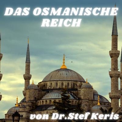 DAS OSMANISCHE REICH Vortrag von Dr. Stef Keris