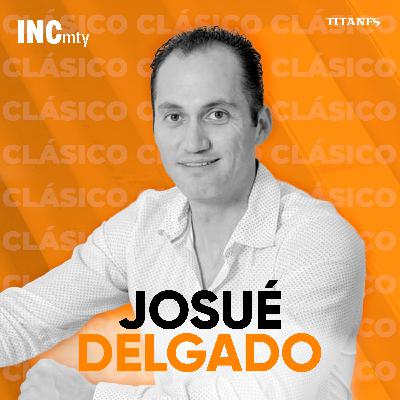 Impulsando y conectando al ecosistema emprendedor con Josué Delgado INCmty (CLÁSICO) Impulsando y conectando al ecosistema emprendedor con Josué Delgado INCmty (CLÁSICO)