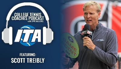 ITA Coaches Podcast - Scott Treibly, USTA Facility & Collegiate
