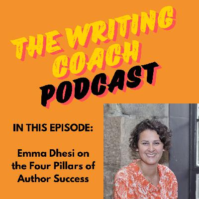 Emma Dhesi on the Four Pillars of Author Success Emma Dhesi on the Four Pillars of Author Success