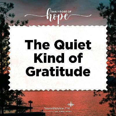 The Quiet Kind of Gratitude EP 221