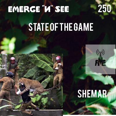 State of The Game vol.250-emerge "n" see w/ shemar