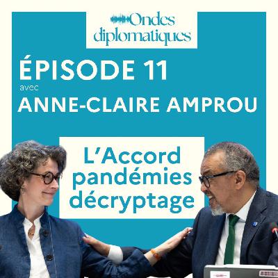 L'Accord pandémies : décryptage avec Anne-Claire Amprou