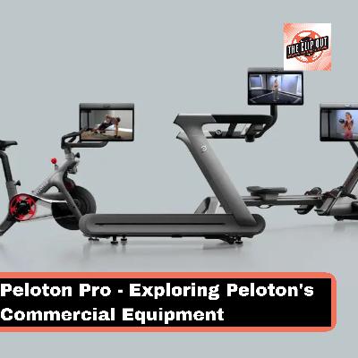 Peloton Pro - Exploring Peloton's Commercial Equipment