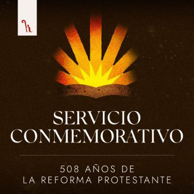 Servicio conmemorativo  |  508 años de la Reforma Protestante