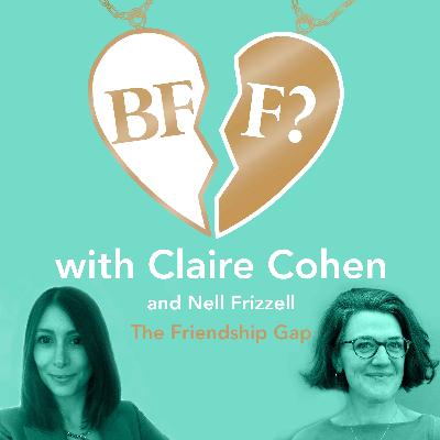 'The Friendship Gap' with Nell Frizzell