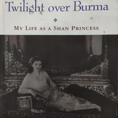 Twilight Over Burma : My Life As A Shan Princess