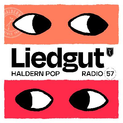 Liedgut. Haldern Pop Radio Folge 57 Liedgut. Haldern Pop Radio Folge 57