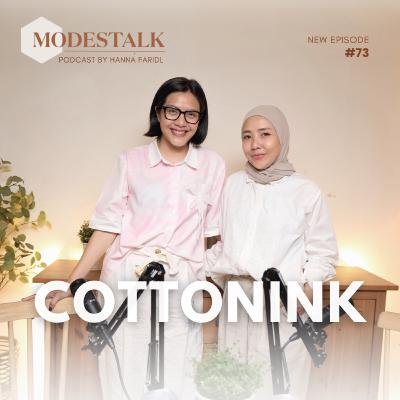 Ep. 73 COTTONINK 16 Tahun Berkarya Dengan Segala Penyesuaian Tren dan Market