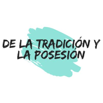 Los bienes - De la tradición y la posesión