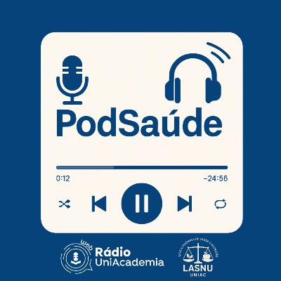 PodSaúde | Episódio 6 PodSaúde | Episódio 6