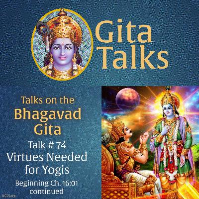 Gita Talk 74–Virtues Needed for Yogis