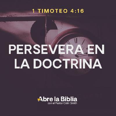 Perseverancia en la Doctrina, Parte 2