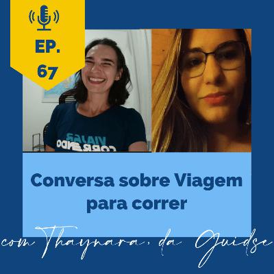 Conversas sobre viagem para correr com Thaynara, da Guidse