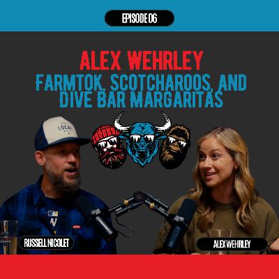 Midwest Legends Episode #6: Alex Wehrley— Farmtok, Scotcharoos, and Dive Bar Margaritas
