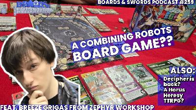 Our Powers Combined with Breeze Grigas from Zephyr Workshop - Boards & Swords #259