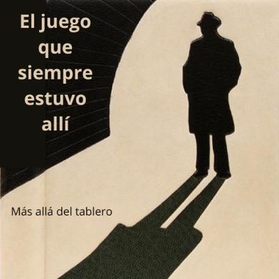 El juego que siempre estuvo allí