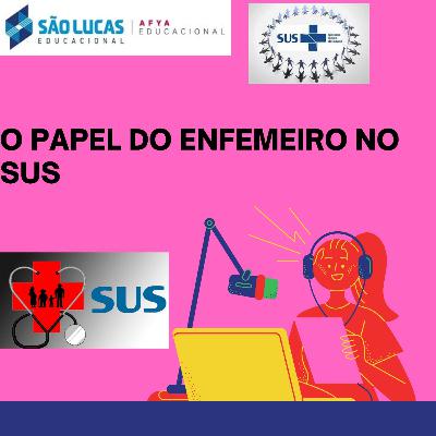 PAPEL DO ENFERMEIRO NO SUS