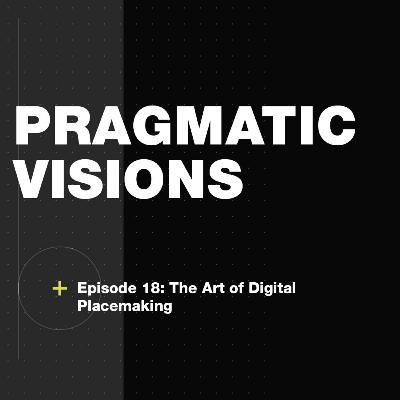 The Art of Digital Placemaking