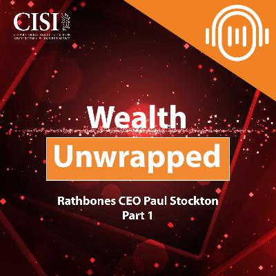 Paul Stockton, CEO of Rathbones - Part 1