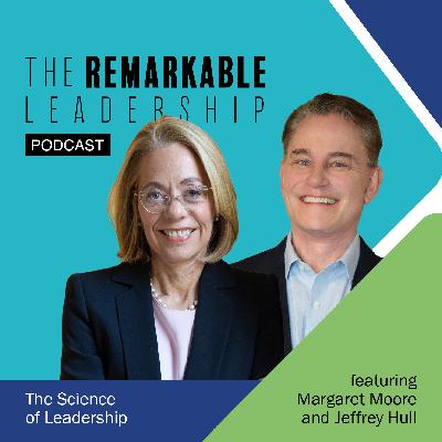 The Science of Leadership with Margaret Moore and Jeffrey Hull