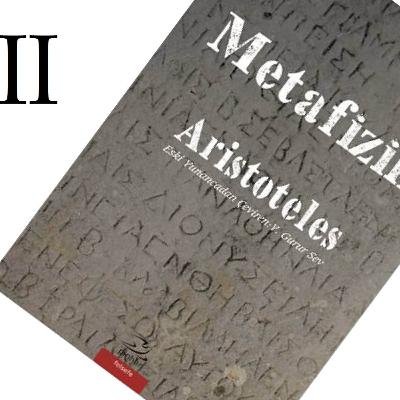 Aristo: Kendinde ve Kendi için Varlık, Birlik, Sonsuzluk | Metafizik II