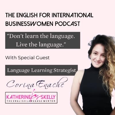 "Live the Language" with Special Guest Corina Enache "Live the Language" with Special Guest Corina Enache