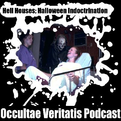 Case #215: Hell Houses; Halloween Indoctrination Case #215: Hell Houses; Halloween Indoctrination