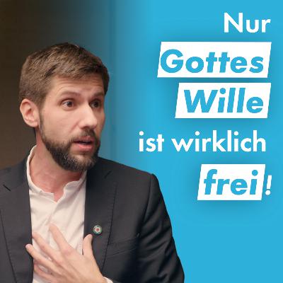 Ist der Wille des Menschen frei? Martin Luthers “Der geknechtete Willen”