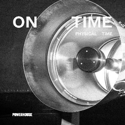 On Time – Physical Time On Time – Physical Time