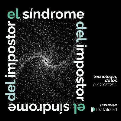 Episodio 4 - El Síndrome de Impostor