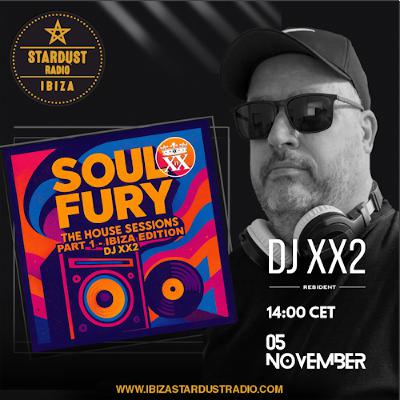 DJ XX2 - Soul Fury - The House Sessions Ibiza Part 1
