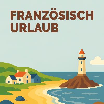 Französisch lernen | Vokabeldusche für den Urlaub