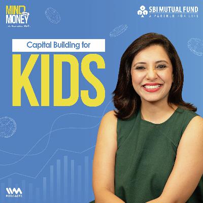 How to Secure Your Child's Future | Mind Over Money | Episode #4