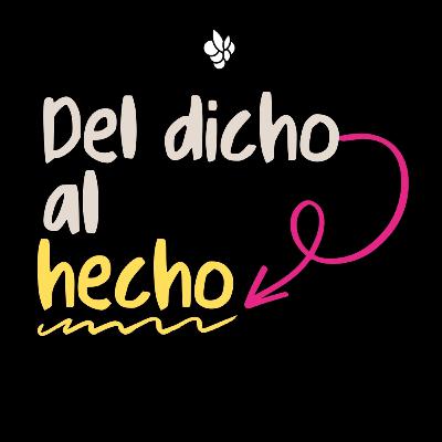 Del dicho al hecho Del dicho al hecho