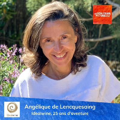Angélique de Lencquesaing - Idealwine, 25 ans d'aventure