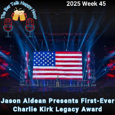 Jason Aldean Presents First-Ever Charlie Kirk Legacy Award - 2025 Week 45 Jason Aldean Presents First-Ever Charlie Kirk Legacy Award - 2025 Week 45