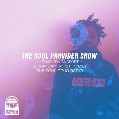 Jansport J - The Soul Provider Show Episode 22