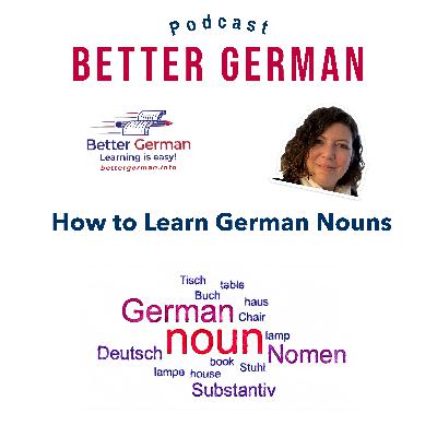 Episode 25 - Guide to Learn German Nouns