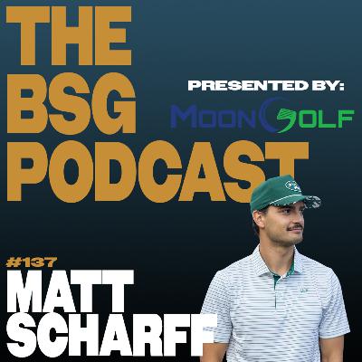 Matt Scharff from Good Good | The BSG Podcast #137