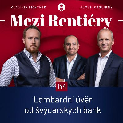 144: Lombardní úvěr – dobrý sluha, ale zlý pán 1/2