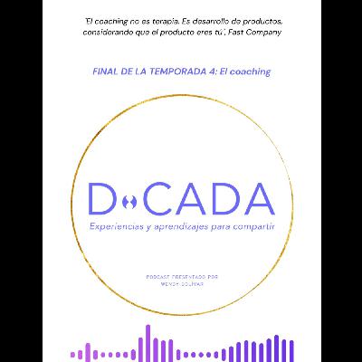 ¿De qué se trata el coaching y cómo puede ayudarte? | Coaching de Vida | D•cada Podcast