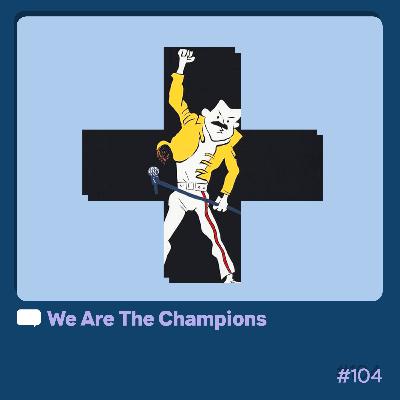 We Are The Champions