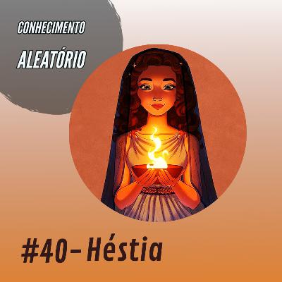 CA # 040 - Hestia CA # 040 - Hestia