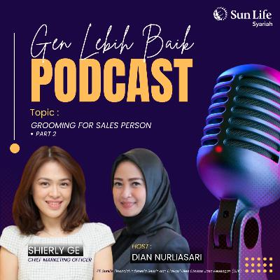 EP 84 - Grooming for Sales Person Part 2